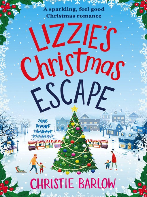Title details for Lizzie's Christmas Escape by Christie  Barlow - Available